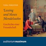 Lessing und Moses Mendelssohn (Ungekürzt)