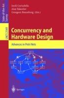 Concurrency and Hardware Design: Advances in Petri Nets