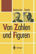 Von Zahlen und Figuren: Proben mathematischen Denkens für Liebhaber der Mathematik