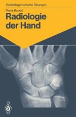 Radiologie der Hand: 147 diagnostische Übungen für Studenten und praktische Radiologen