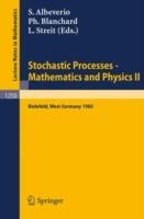 Stochastic Processes - Mathematics and Physics II: Proceedings of the 2nd BiBoS Symposium held in Bielefeld, West Germany, April 15-19, 1985