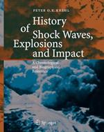 History of Shock Waves, Explosions and Impact: A Chronological and Biographical Reference