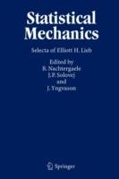 Statistical Mechanics: Selecta of Elliott H. Lieb