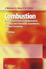 Combustion: Physical and Chemical Fundamentals, Modeling and Simulation, Experiments, Pollutant Formation