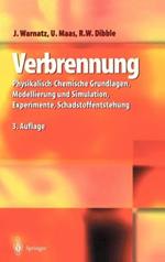 Verbrennung: Physikalisch-Chemische Grundlagen, Modellierung und Simulation, Experimente, Schadstoffentstehung