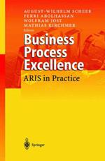 Business Process Excellence: ARIS in Practice