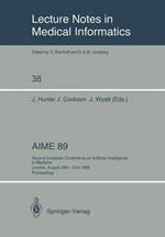 AIME 89: Second European Conference on Artificial Intelligence in Medicine, London, August 29th–31st 1989. Proceedings