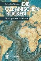 Die ozeanischen Rücken: Gebirge unter dem Meer