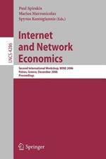 Internet and Network Economics: Second International Workshop, WINE 2006, Patras, Greece, December 15-17, 2006, Proceedings