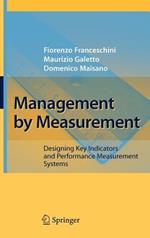 Management by Measurement: Designing Key Indicators and Performance Measurement Systems