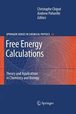 Free Energy Calculations: Theory and Applications in Chemistry and Biology