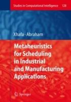 Metaheuristics for Scheduling in Industrial and Manufacturing Applications