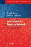 Innovations in Bayesian Networks: Theory and Applications