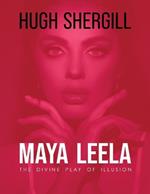 Maya Leela: The Divine Play Of illusion