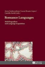 Romance Languages: Multilingualism and Language Acquisition