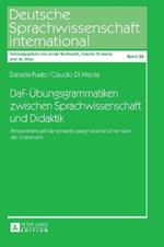 DaF-Uebungsgrammatiken zwischen Sprachwissenschaft und Didaktik: Perspektiven auf die semanto-pragmatische Dimension der Grammatik
