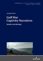 Gulf War Captivity Narratives: Identity and Ideology