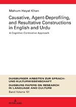 Causative, Agent-Deprofiling, and Resultative Constructions in English and Urdu: A Cognitive-Contrastive Approach