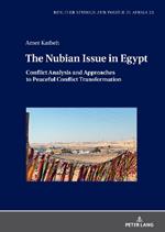 The Nubian Issue in Egypt: Conflict Analysis and Approaches to Peaceful Conflict Transformation