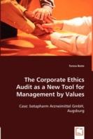 The Corporate Ethics Audit as a New Tool for Management by Values