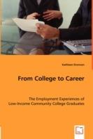 From College to Career - The Employment Experiences of