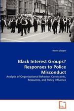 Black Interest Groups? Responses to Police Misconduct