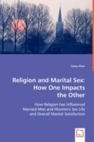 Religion and Marital Sex: How One Impacts the Other