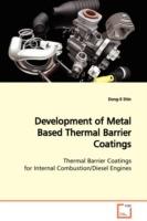 Development of Metal Based Thermal Barrier Coatings Thermal Barrier Coatings for Internal Combustion/Diesel Engines