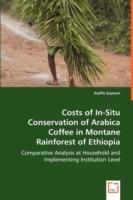 Costs of In-Situ Conservation of Arabica Coffee in Montane Rainforest of Ethiopia