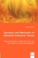 Dynamics and Mechanics of Zebrafish Embryonic Tissues