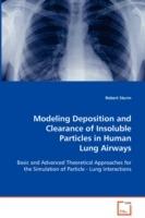 Modeling Deposition and Clearance of Insoluble Particles in Human Lung Airways