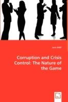 Corruption and Crisis Control: The Nature of the Game