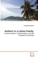 Authors in a Latino Family: Communication, Transformation, and the Exception to the Rule