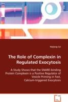 The Role of Complexin in Regulated Exocytosis