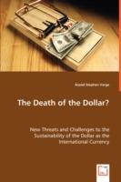 The Death of the Dollar?