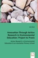 Innovation through Action Research in Environmental Education