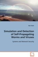 Simulation and Detection of Self-Propagating Worms and Viruses