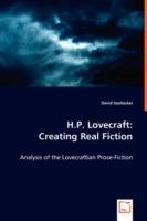 H.P. Lovecraft: Creating Real Fiction