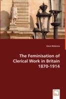 The Feminisation of Clerical Work in Britain 1870-1914