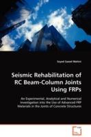 Seismic Rehabilitation of RC Beam-Column Joints Using FRPs