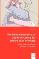 The Lived Experience of Gay Men Caring for Others with HIV/AIDS