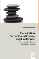 Globalization, Technological Change, and Employment