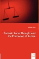 Catholic Social Thought and the Promotion of Justice