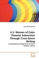 U.S. Women of Color Theorize Subversion Through Cross-Genre Writing