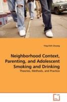 Neighborhood Context, Parenting, and Adolescent Smoking and Drinking