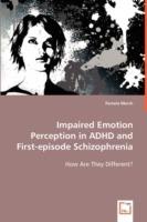 Impaired Emotion Perception in ADHD and First-episode Schizophrenia