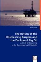 The Return of the Obsolescing Bargain and the Decline of Big Oil