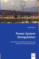 Power System Deregulation: Loss Sharing in Bilateral Contracts and Genterator Profit Maximization