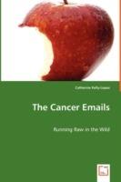 The Cancer Emails - Running Raw in the Wild