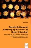 Agenda-Setting and Gatekeeping Functions of Higher Education - An Analysis of the Coverage of Two State Institutions by the State`s Two Metropolitan Newspapers